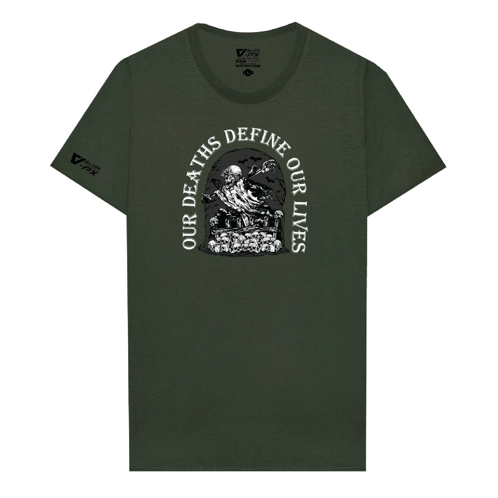Valor PX Our deaths define our lives T-Shirt