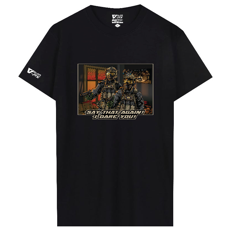 เสื้อยืดสกรีนลาย VALOR PX - Say That Again I Dare You T-Shirt 2024 เสื้อใส่เที่ยว ลายกราฟฟิค