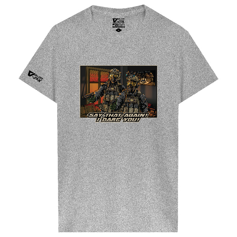 เสื้อยืดสกรีนลาย VALOR PX - Say That Again I Dare You T-Shirt 2024