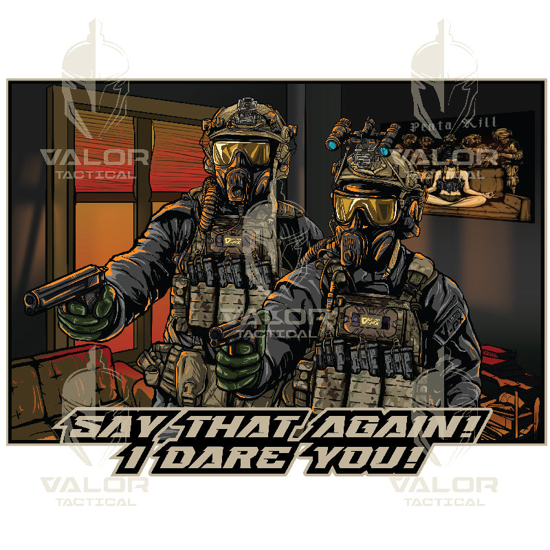 เสื้อยืดสกรีนลาย VALOR PX - Say That Again I Dare You T-Shirt 2024 เสื้อใส่เที่ยว ลายกราฟฟิค